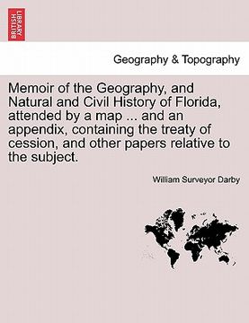 portada memoir of the geography, and natural and civil history of florida, attended by a map ... and an appendix, containing the treaty of cession, and other
