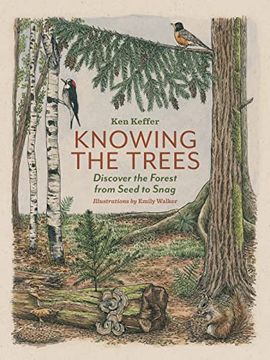 portada Knowing the Trees: Discover the Forest From Seed to Snag 