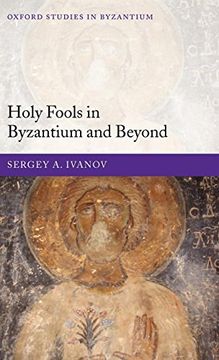 portada Holy Fools in Byzantium and Beyond (Oxford Studies in Byzantium) (en Inglés)