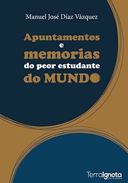 portada Apuntamentos e memorias do peor estudante do mundo (en Gallego)