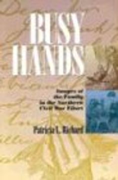 portada busy hands: images of the family in the northern civil war effort (in English)