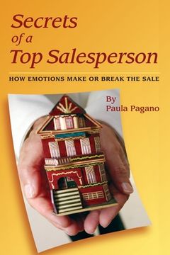 portada Secrets of a Top Salesperson: How Emotions Make or Break The Sale (en Inglés)