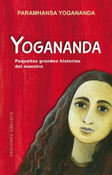 portada Yogananda: Pequeñas Grandes Historias del Maestro (in Spanish)