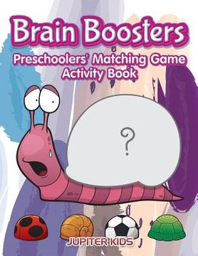 portada Brain Boosters: Preschoolers' Matching Game Activity Book (in English)