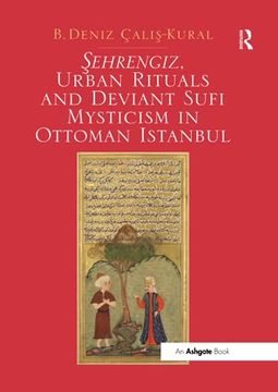 portada Sehrengiz, Urban Rituals and Deviant Sufi Mysticism in Ottoman Istanbul (in English)