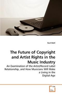 portada the future of copyright and artist rights in the music industry (en Inglés)