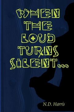 portada When The Loud Turns Silent (en Inglés)