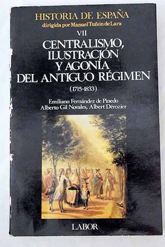 portada Centralismo, Ilustracion y Agonia del Antiguo Regimen (1715-1833)