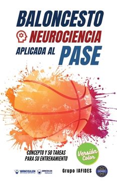 portada Baloncesto. Neurociencia aplicada al pase: Concepto y 50 tareas para su entrenamiento (Versión Edición Color) (in Spanish)