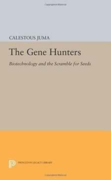 portada The Gene Hunters: Biotechnology and the Scramble for Seeds (Princeton Legacy Library) (en Inglés)