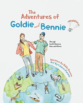 portada The Adventures of Goldie and Bennie: Through South America, Asia and Africa (en Inglés)