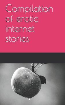 portada Compilation of erotic internet stories (en Inglés)