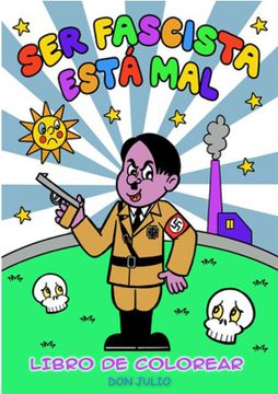 portada Ser fascista está mal: Libro de colorear