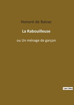 portada La Rabouilleuse: ou Un ménage de garçon (en Francés)