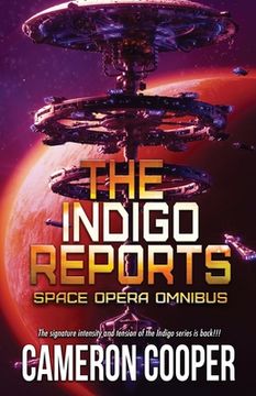 portada The Indigo Reports: The Space Opera Series Omnibus (en Inglés)