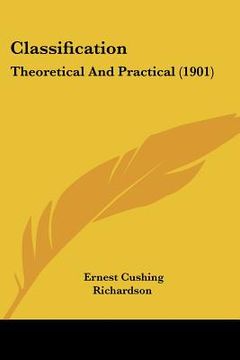 portada classification: theoretical and practical (1901) (en Inglés)