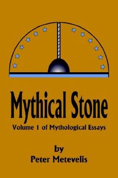 portada mythical stone: volume 1 of mythological essays