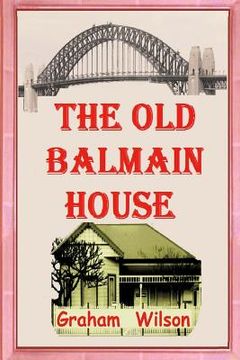 portada The Old Balmain House (in English)