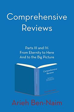 portada Comprehensive Reviews Parts iii and iv: From Eternity to Here and to the big Picture (in English)