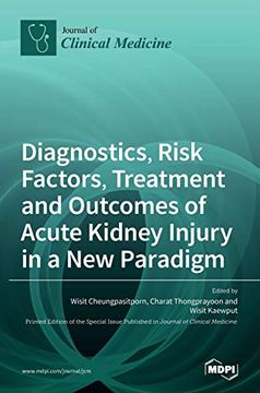 portada Diagnostics, Risk Factors, Treatment and Outcomes of Acute Kidney Injury in a New Paradigm (en Inglés)