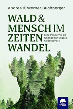 portada Wald & Mensch im Zeitenwandel: Eine Pandemie als Chance für Unsere Gesellschaft (en Alemán)