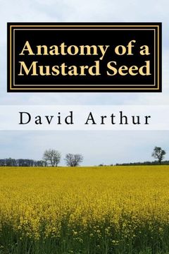 portada Anatomy of a Mustard Seed
