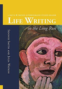 portada Life Writing in the Long Run: A Smith and Watson Autobiography Studies Reader (in English)