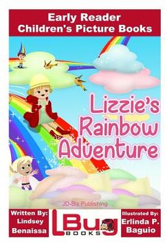 portada Lizzie's Rainbow Adventure - Early Reader - Children's Picture Books (en Inglés)