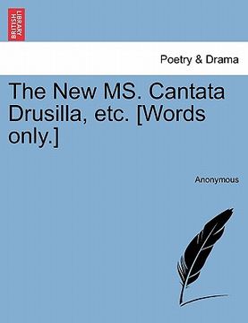 portada the new ms. cantata drusilla, etc. [words only.] (en Inglés)