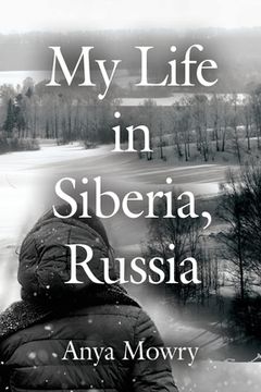 portada My Life in Siberia, Russia (in English)