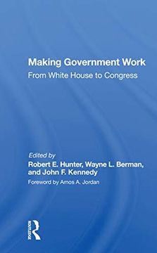 portada Making Government Work: From White House to Congress 
