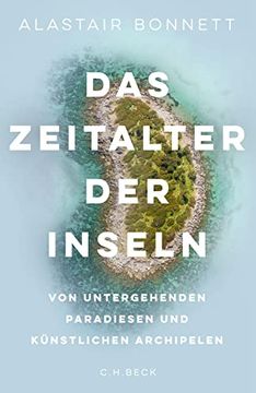 portada Das Zeitalter der Inseln: Von Untergehenden Paradiesen und Künstlichen Archipelen (in German)