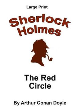 portada The Red Circle: Sherlock Holmes in Large Print (in English)