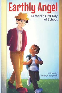 portada Earthly Angel: Michael's First Day of School (en Inglés)