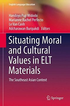 portada Situating Moral and Cultural Values in ELT Materials: The Southeast Asian Context (English Language Education)