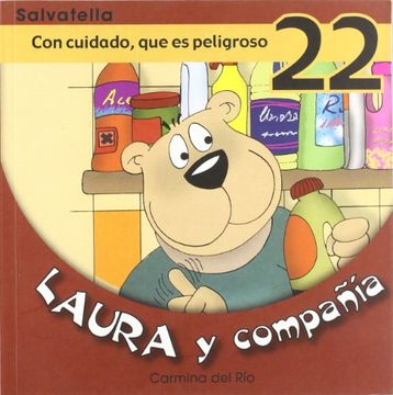portada Con Cuidado, que es Peligroso. Laura y Compañía 22 (in Spanish)