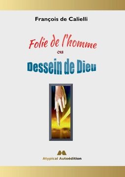 portada Folie de l'homme ou Dessein de Dieu (en Francés)