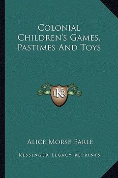 portada colonial children's games, pastimes and toys