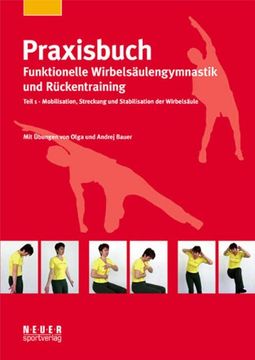 portada Praxisbuch funktionelle Wirbelsäulengymnastik und Rückentraining 01: Mobilisation, Streckung und Stabilisation der Wirbelsäule (en Alemán)