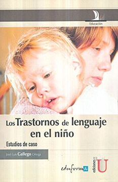 portada TRASTORNOS DE LENGUAJE EN EL NIÑO, LOS. ESTUDIOS DE CASO