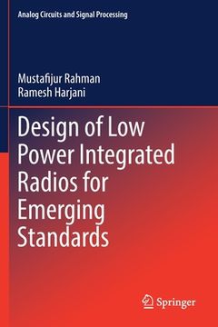 portada Design of Low Power Integrated Radios for Emerging Standards (en Inglés)