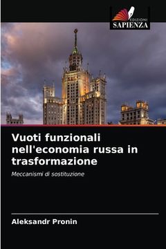 portada Vuoti funzionali nell'economia russa in trasformazione (in Italian)