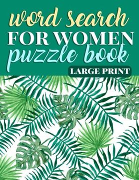 portada Word Search for Women Puzzle Book Large Print: Coloring Activity Book for Women - Gift for Mom, Grandma, and Feminists to Empower Females of the Future (Mother's day Gift Coloring Book) (Volume 2) (en Inglés)