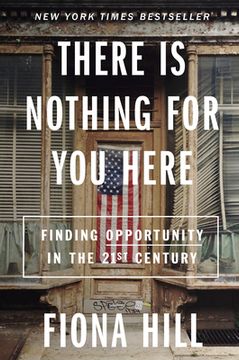 portada There is Nothing for you Here: Finding Opportunity in the Twenty-First Century (en Inglés)