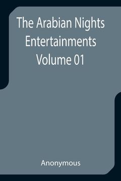 portada The Arabian Nights Entertainments - Volume 01 (en Inglés)