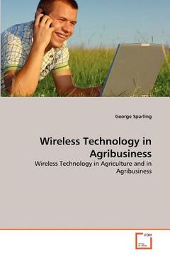 portada wireless technology in agribusiness (en Inglés)