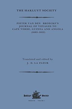 portada Pieter van den Broecke'S Journal of Voyages to Cape Verde, Guinea and Angola (1605-1612) (Hakluyt Society, Third Series) (en Inglés)