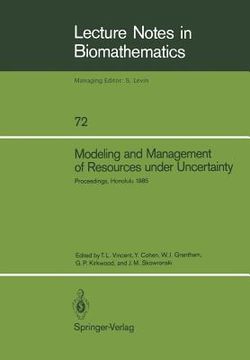 portada modeling and management of resources under uncertainty: proceedings of the second u.s.-australia workshop on renewable resource management held at the (en Inglés)