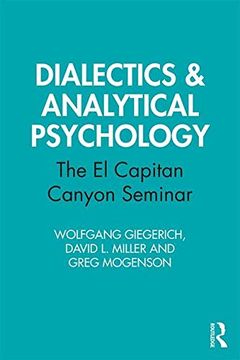 portada Dialectics & Analytical Psychology: The el Capitan Canyon Seminar 