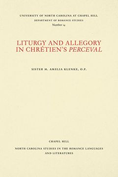portada Liturgy and Allegory in Chrétien's Perceval (North Carolina Studies in the Romance Languages and Literatures) (en Inglés)